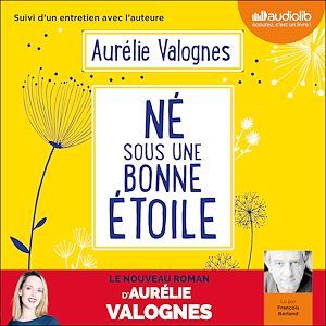 audiobook cover of Né sous une bonne étoile, by Aurélie Valognes