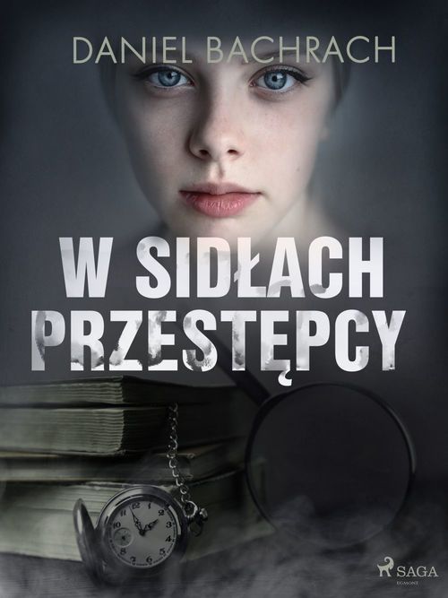 Couverture ebook de W sidlach przestepcy, de Daniel Bachrach