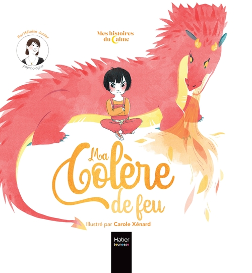 ebook cover of Mes histoires du calme - Ma colère de feu, by Héloïse Junier