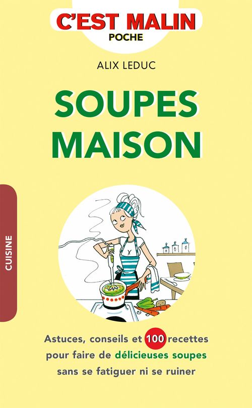 ebook cover of Soupes maison, c'est malin, by Alix Leduc