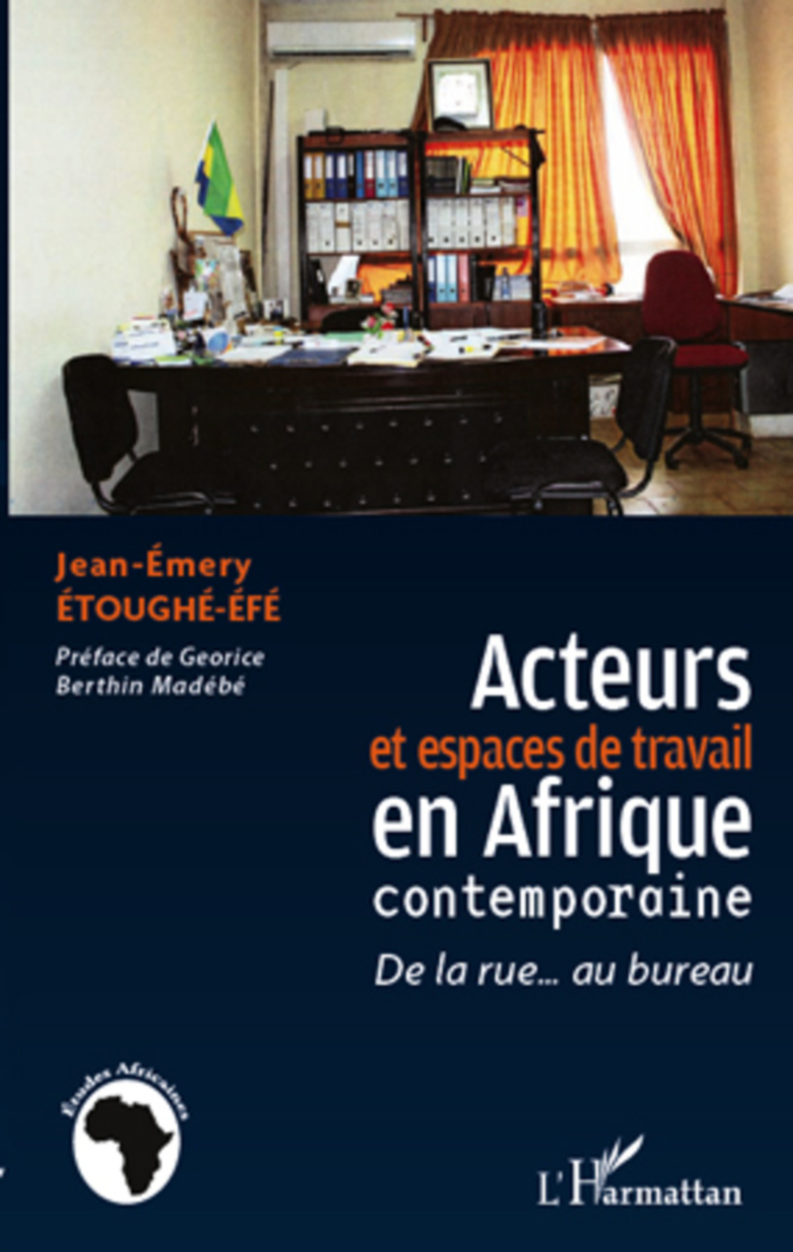 ebook cover of Acteurs et espaces de travail en Afrique contemporaine, by Jean-Émery Etoughé-Éfé