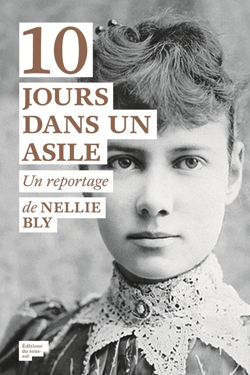 ebook cover of 10 jours dans un asile, by Nellie Bly