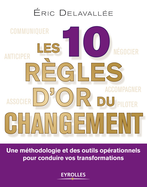 Couverture ebook de Les 10 règles d'or du changement, de Eric Delavallée