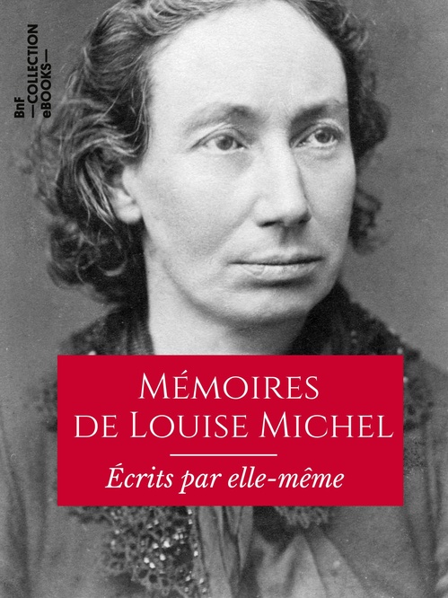 ebook cover of Mémoires de Louise Michel écrits par elle-même, by Louise Michel