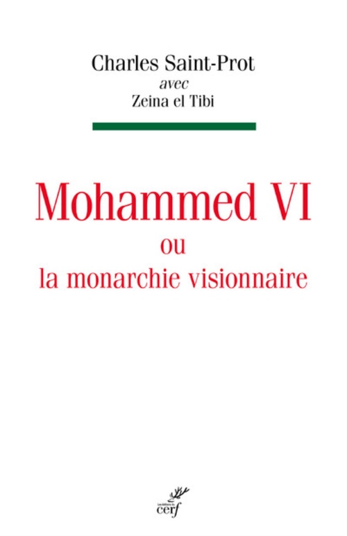 Couverture ebook de MOHAMMED VI OU LA MONARCHIE VISIONNAIRE, de Zeina El tibi, Charles Saint-prot