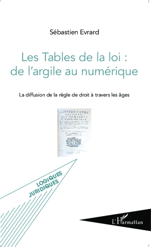 ebook cover of Les Tables de la loi : de l'argile au numérique, by Sébastien Evrard