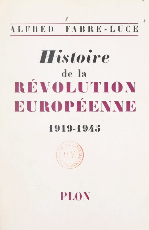 Couverture ebook de Histoire de la révolution européenne, 1919-1945, de Alfred Fabre-luce