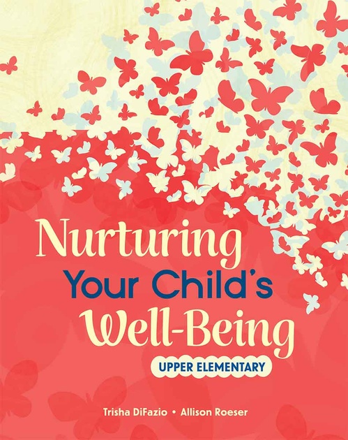 Couverture ebook de Nurturing Your Child's Well-Being, de Trisha DiFazio, Allison Roeser