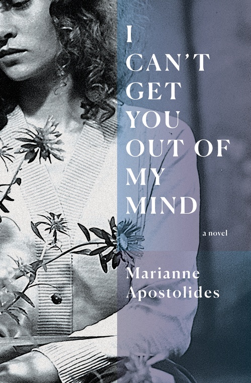 ebook cover of I Can't Get You Out of My Mind, by Marianne Apostolides