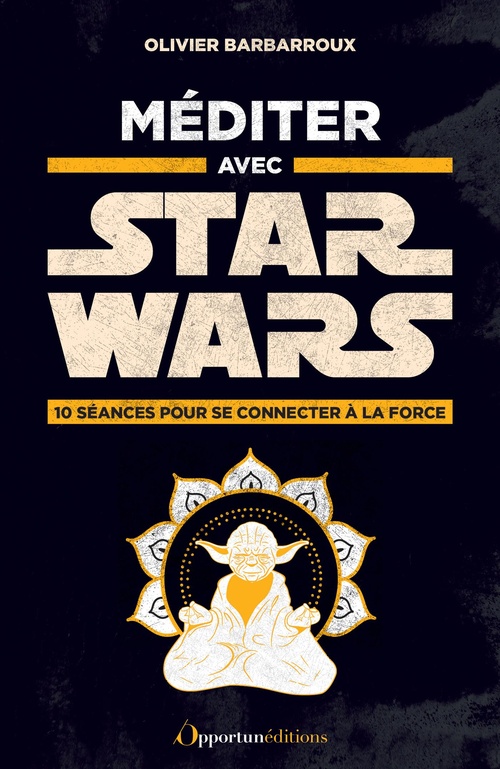 ebook cover of Méditer avec Star Wars, by Olivier Barbarroux