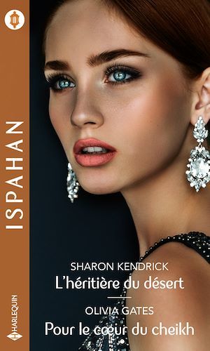 Couverture ebook de L'héritière du désert - Pour le coeur du cheikh, de Sharon Kendrick, Olivia Gates