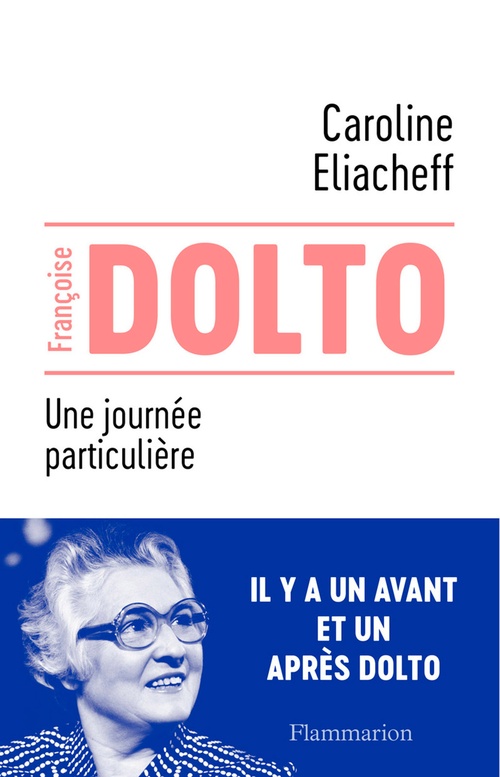 Couverture ebook de Françoise Dolto. Une journée particulière, de Caroline Eliacheff