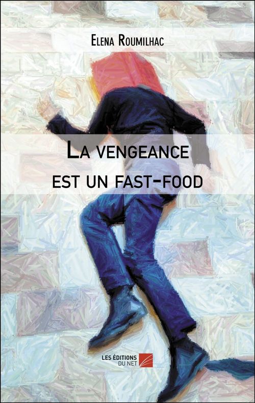 ebook cover of La vengeance est un fast-food, by Elena Roumilhac