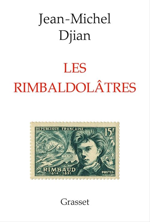 Couverture ebook de Les rimbaldolâtres, de Jean-Michel Djian