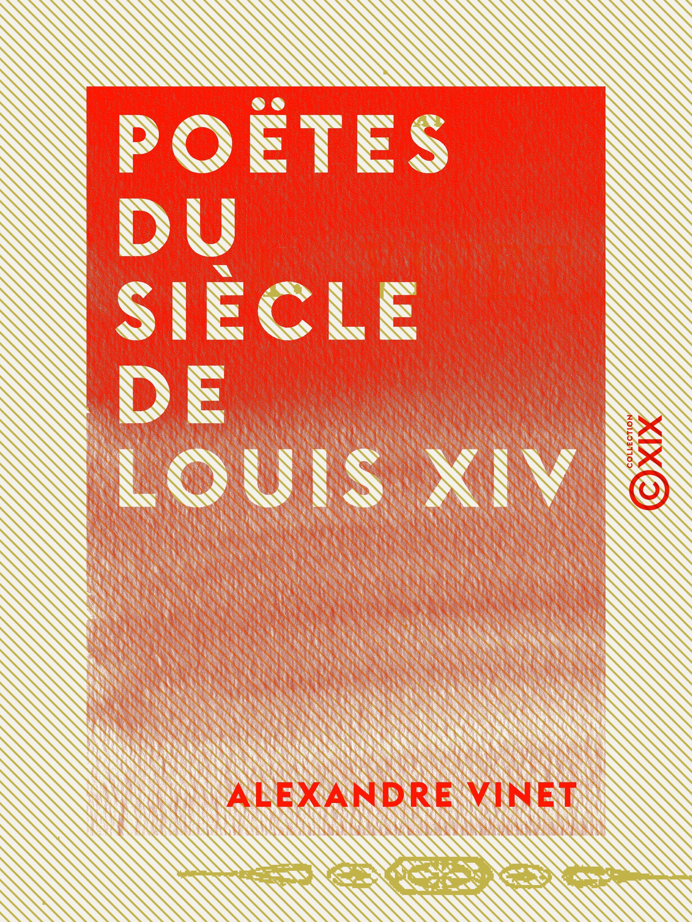 Couverture ebook de Poëtes du siècle de Louis XIV, de Alexandre Vinet