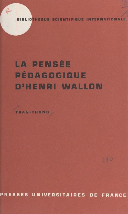 Couverture ebook de La pensée pédagogique d'Henri Wallon, 1879-1962, de Tran-Thong