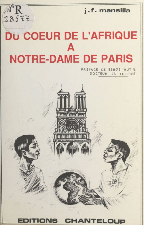 Couverture ebook de Du coeur de l'Afrique à Notre-Dame de Paris, de Jean-Francois Mansilla