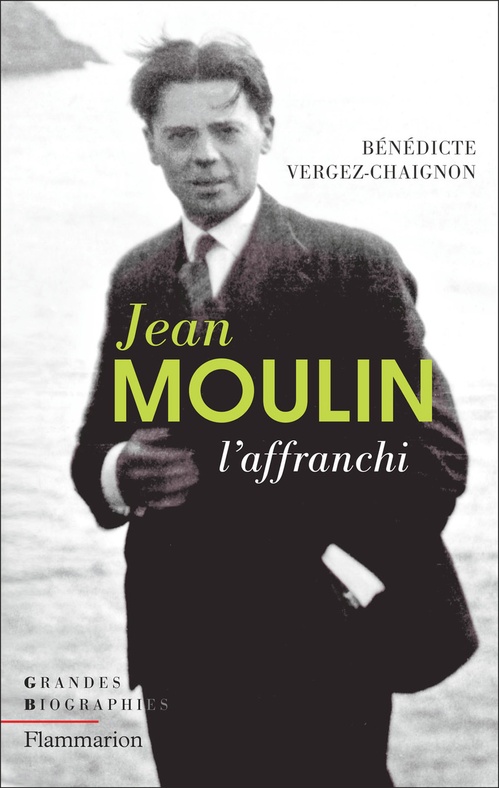 Couverture ebook de Jean Moulin. L'affranchi, de Bénédicte Vergez-Chaignon