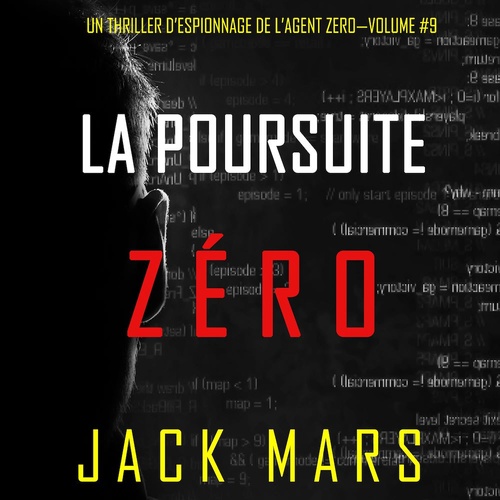 Couverture audiobook de La Poursuite Zéro (Un Thriller d'Espionnage de l'Agent Zéro-Volume #9), de Jack Mars