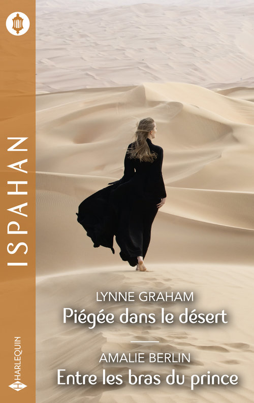 ebook cover of Piégée dans le désert - Entre les bras du prince, by Amalie Berlin, Lynne Graham