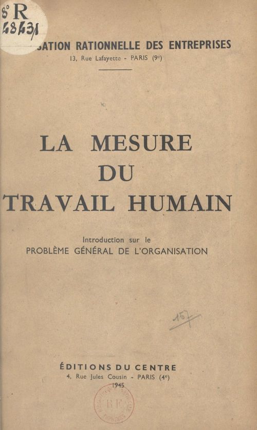 ebook cover of Organisation rationnelle des entreprises. La mesure du travail humain, by Organisation Rationnelle Des Entreprises