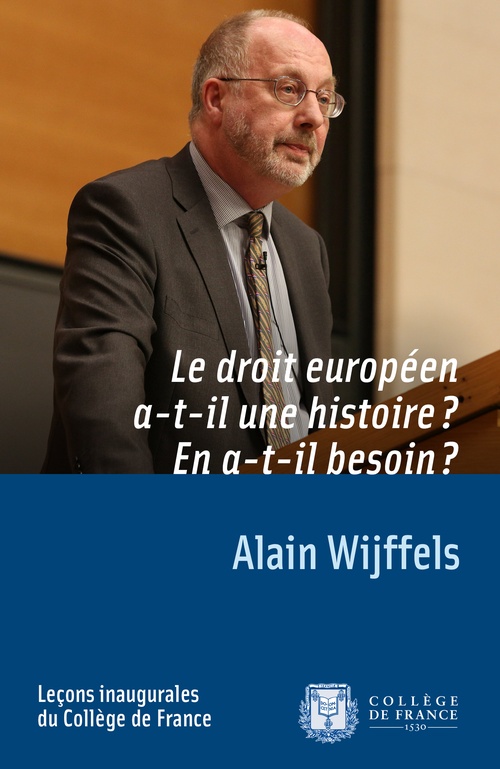 ebook cover of Le droit européen a-t-il une histoire ? En a-t-il besoin ?, by Alain Wijffels