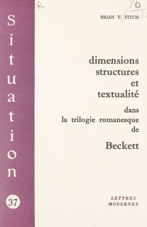 ebook cover of Dimensions, structures et textualité dans la trilogie romanesque de Beckett, by Brian T. Fitch