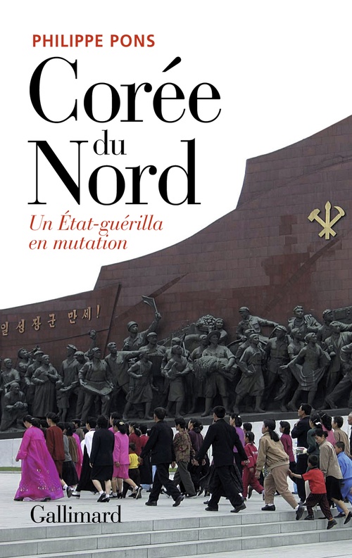 Couverture ebook de Corée du Nord. Un État-guérilla en mutation, de Philippe Pons