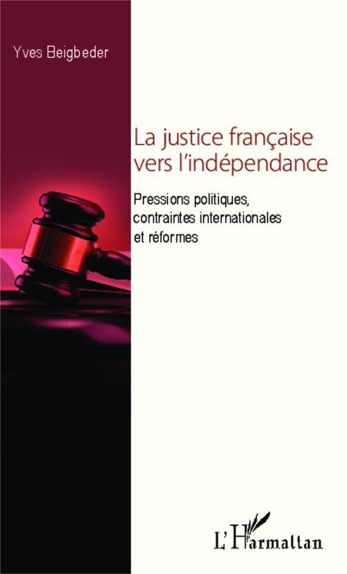 Couverture ebook de La justice française vers l'indépendance, de Yves Beigbeder