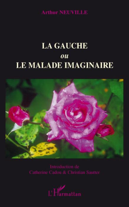 Couverture ebook de La gauche ou Le malade imaginaire, de Arthur Neuville