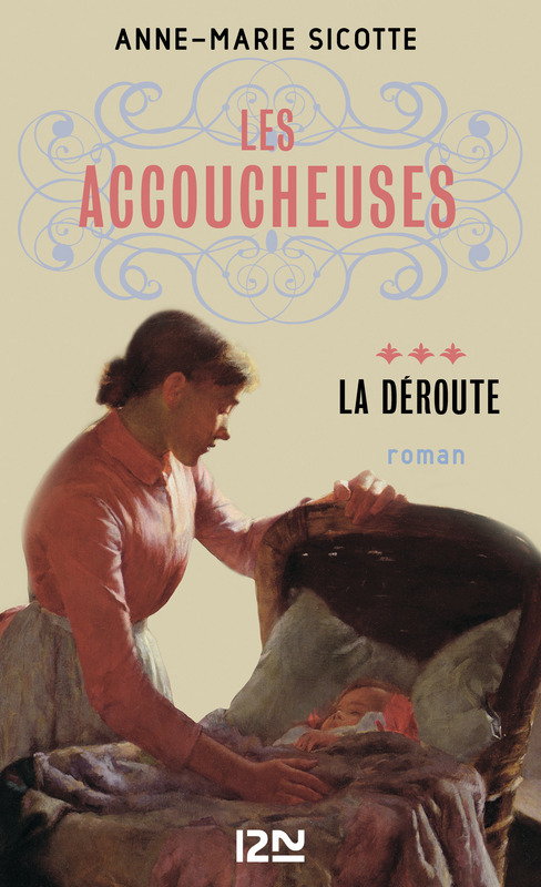 Couverture ebook de Les Accoucheuses tome 3 La déroute, de Anne-marie Sicotte