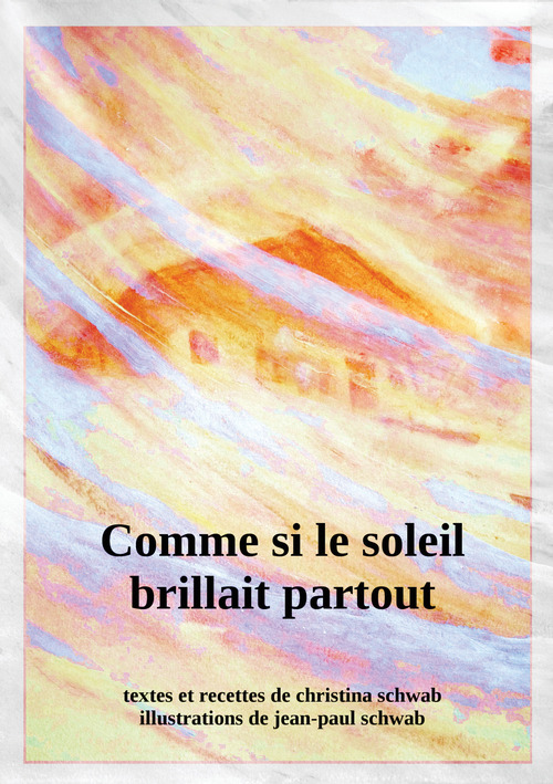 ebook cover of Comme si le soleil brillait partout, by Christina Schwab