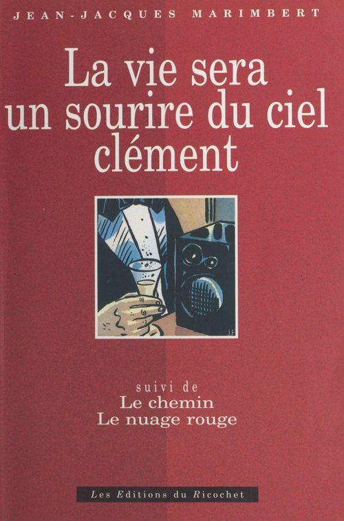 Couverture ebook de La vie sera un sourire du ciel clément, de Jean-jacques Marimbert