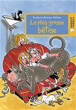 ebook cover of La plus grosse bêtise, by Evelyne Brisou-Pellen
