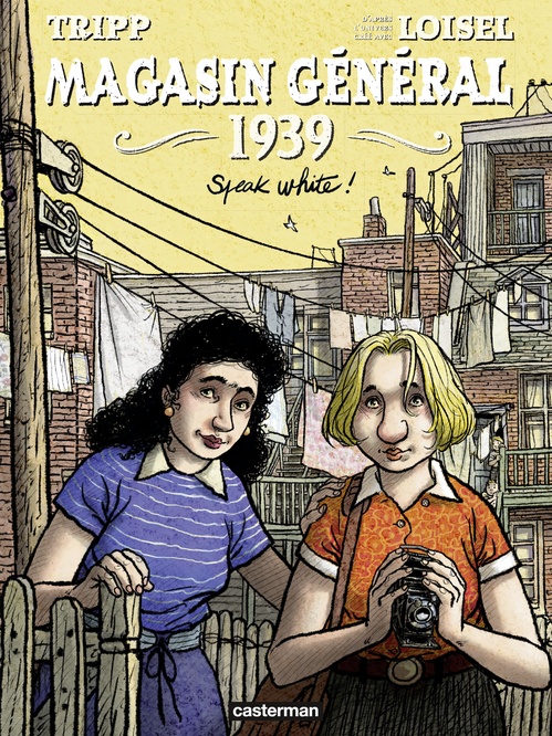 ebook cover of Magasin Général 1939 (Tome 1) - Speak white!, by JeanLouis Tripp, Régis Loisel