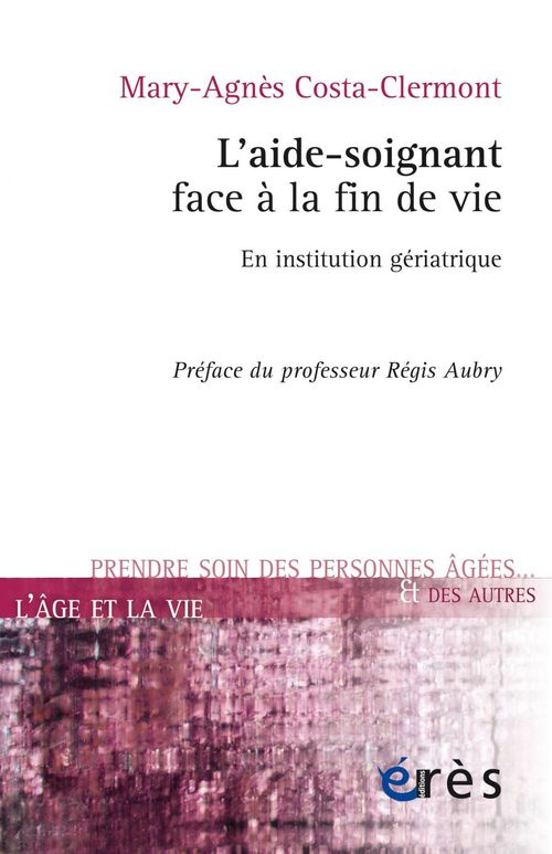 ebook cover of L'aide-soignant face à la fin de vie, by Marie-Agnes Costa-Clermont