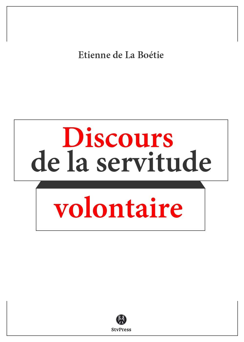 Couverture ebook de Discours de la servitude volontaire, de Etienne de La Boétie