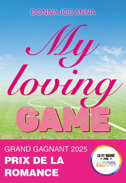 Couverture ebook de My loving game - Gagnant prix Néon 2025, de Donna Joe Anna