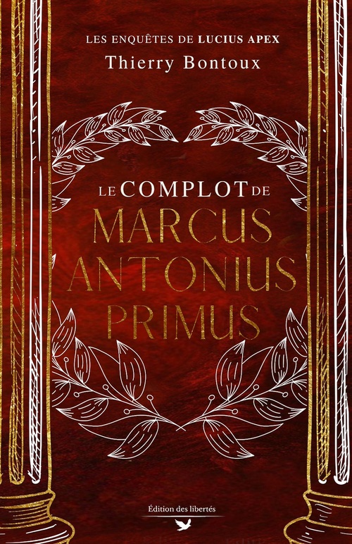 ebook cover of Le Complot de Marcus Antonius Primus, by Thierry Bontoux