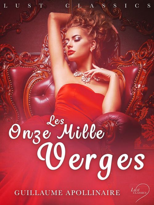 ebook cover of LUST Classics : Les Onze Mille Verges, by Guillaume Apollinaire