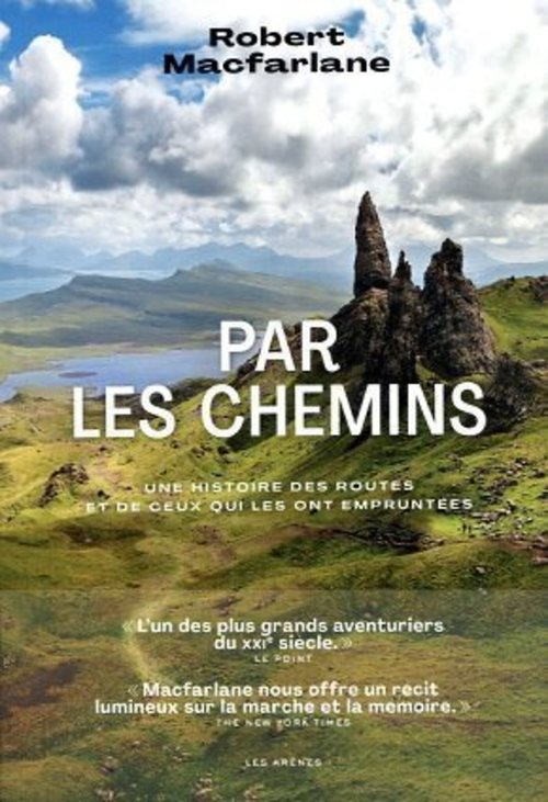 Couverture ebook de Par les chemins - Une histoire des routes et de ceux qui les ont empruntées, de Robert Macfarlane