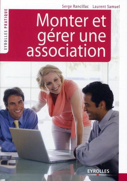 Couverture ebook de Monter et gérer une association, de Serge Rancillac, Laurent Samuel