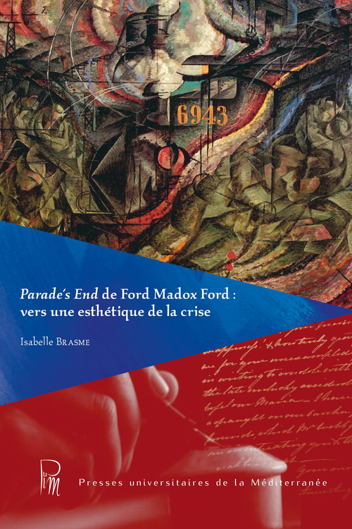 Couverture ebook de Parade´s End de Ford Madox Ford : vers une esthétique de la crise, de Isabelle Brasme