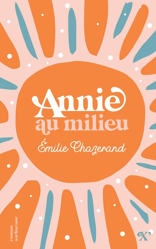 Couverture ebook de Annie au milieu, de Émilie Chazerand