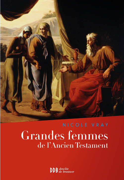 Couverture ebook de Grandes femmes de l'Ancien Testament, de Nicole Vray