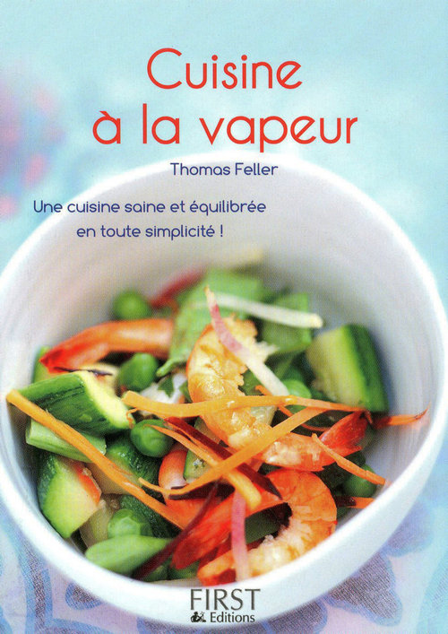 Couverture ebook de Le petit livre de - cuisine à la vapeur, de Thomas Feller