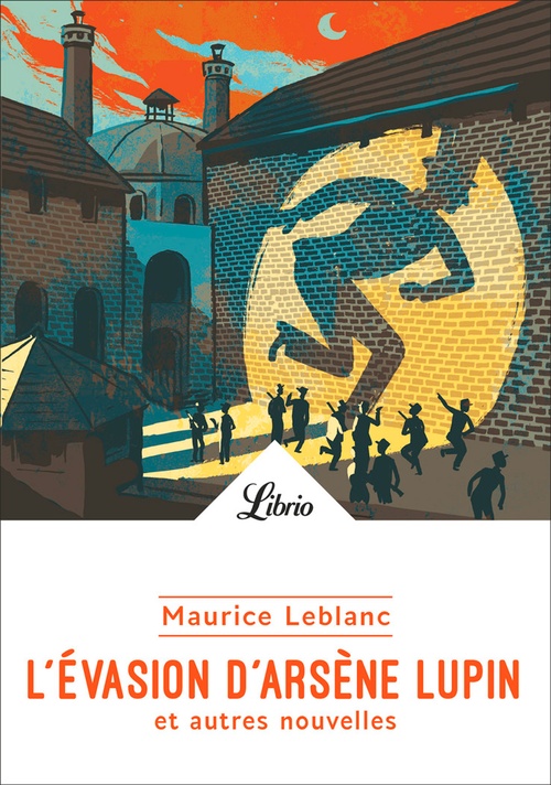 Couverture ebook de L'évasion d'Arsène Lupin et autres nouvelles, de Maurice Leblanc
