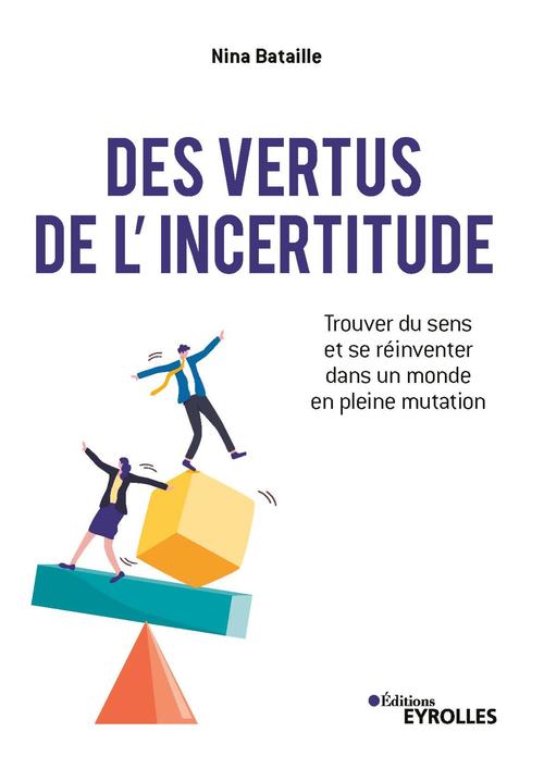 ebook cover of Des vertus de l'incertitude, by Nina Bataille