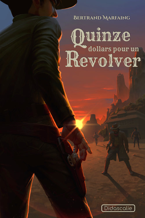 ebook cover of Quinze dollars pour un revolver, by Bertrand Marfaing