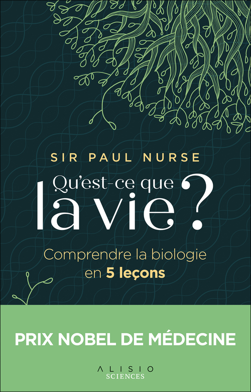 ebook cover of Qu'est-ce que la vie ?, by Sir paul Nurse